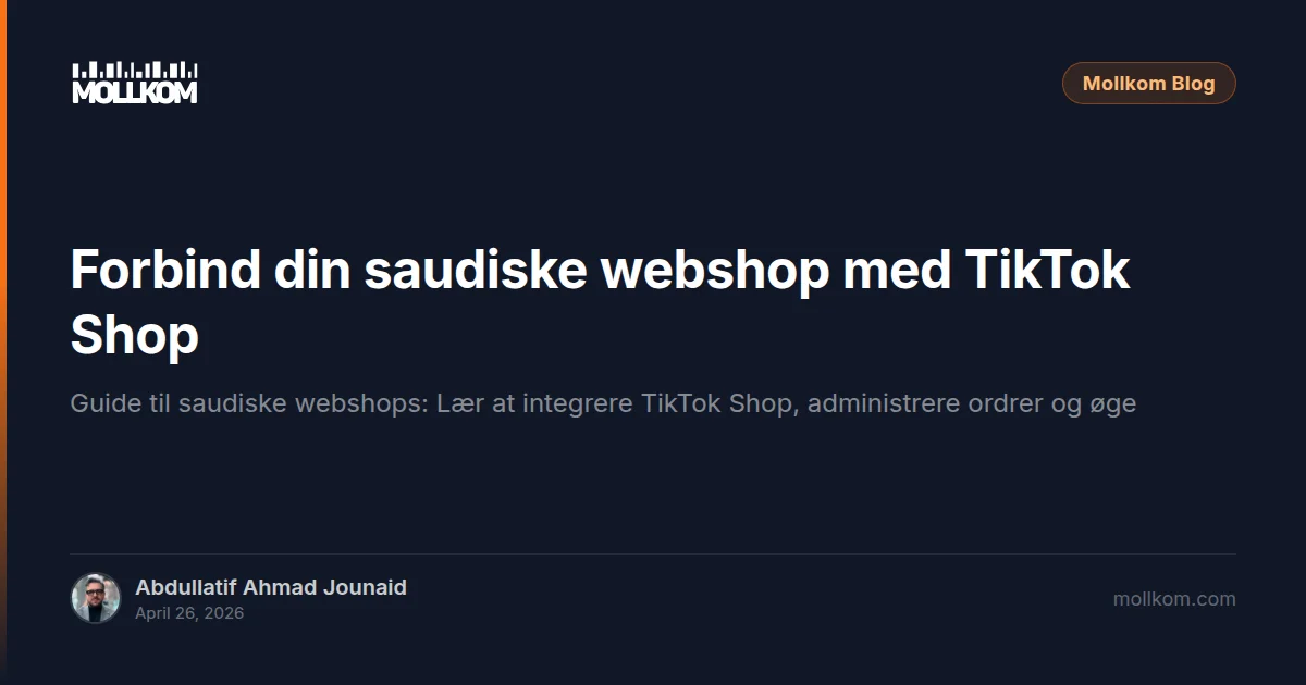Forbind din saudiske webshop med TikTok Shop