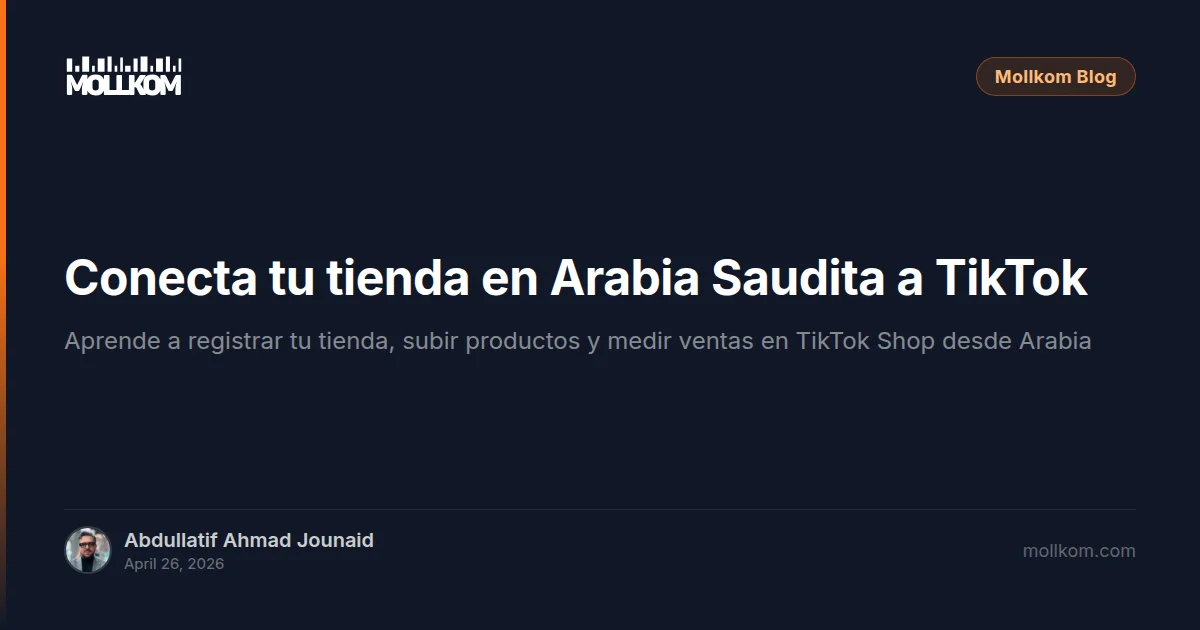 Conecta tu tienda en Arabia Saudita a TikTok Shop