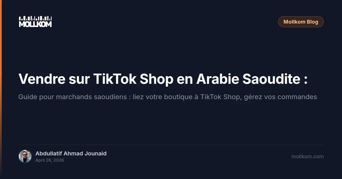 Vendre sur TikTok Shop en Arabie Saoudite : Guide complet