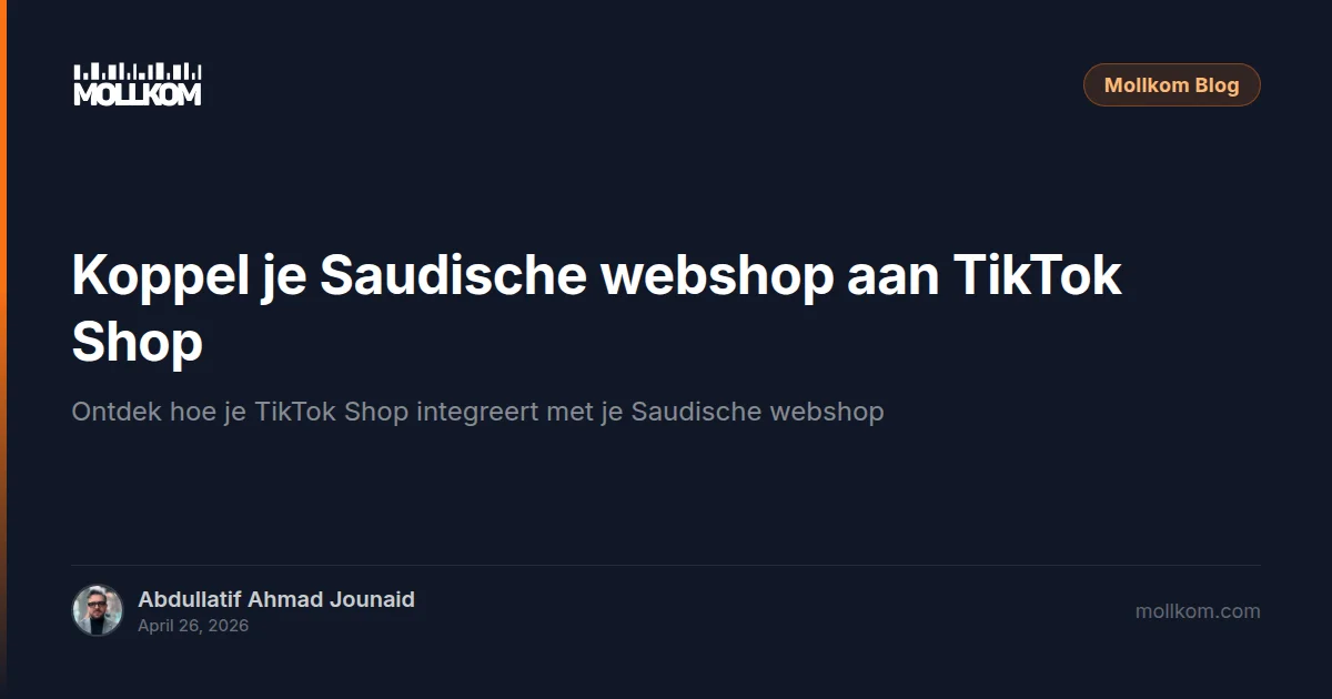 Koppel je Saudische webshop aan TikTok Shop