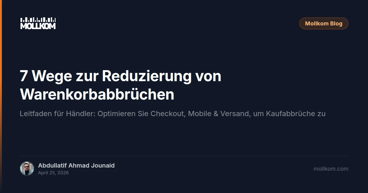 7 Wege zur Reduzierung von Warenkorbabbrüchen