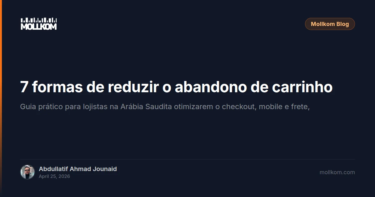 7 formas de reduzir o abandono de carrinho