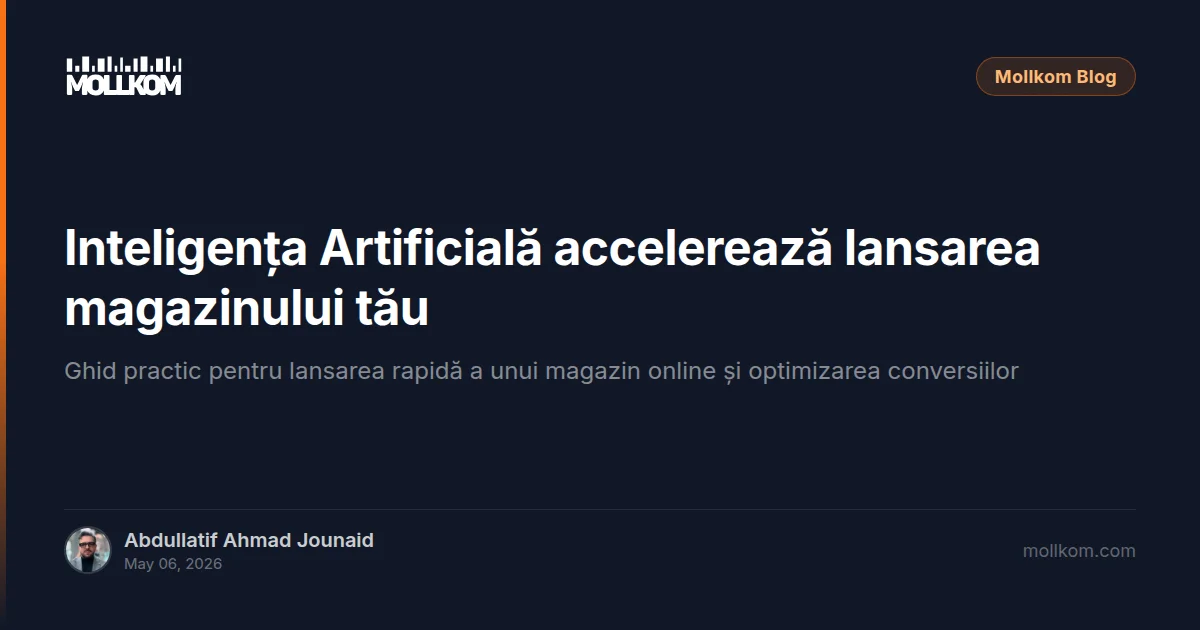 Inteligența Artificială accelerează lansarea magazinului tău