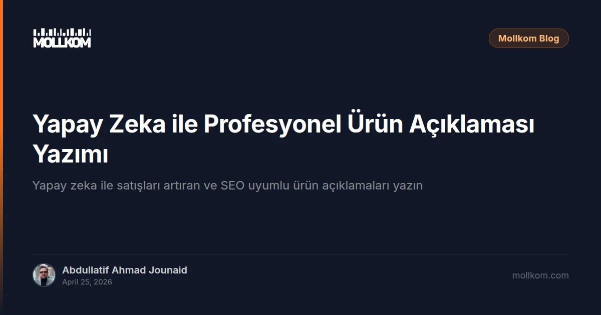 Yapay Zeka ile Profesyonel Ürün Açıklaması Yazımı