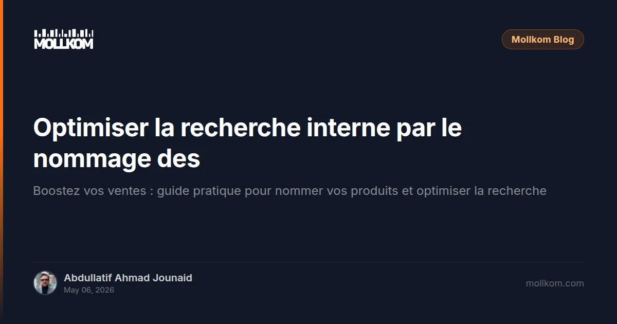 Optimiser la recherche interne par le nommage des produits — 05/2026