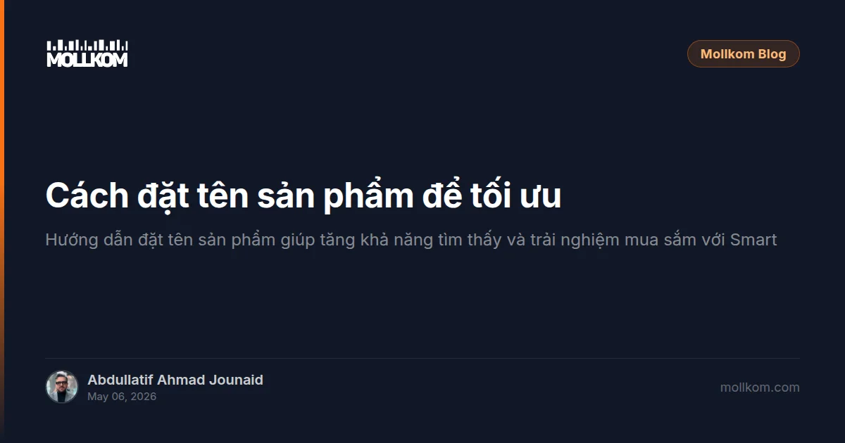 Cách đặt tên sản phẩm để tối ưu tìm kiếm nội bộ — 05/2026