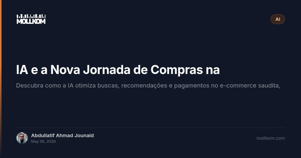 IA e a Nova Jornada de Compras na Arábia Saudita