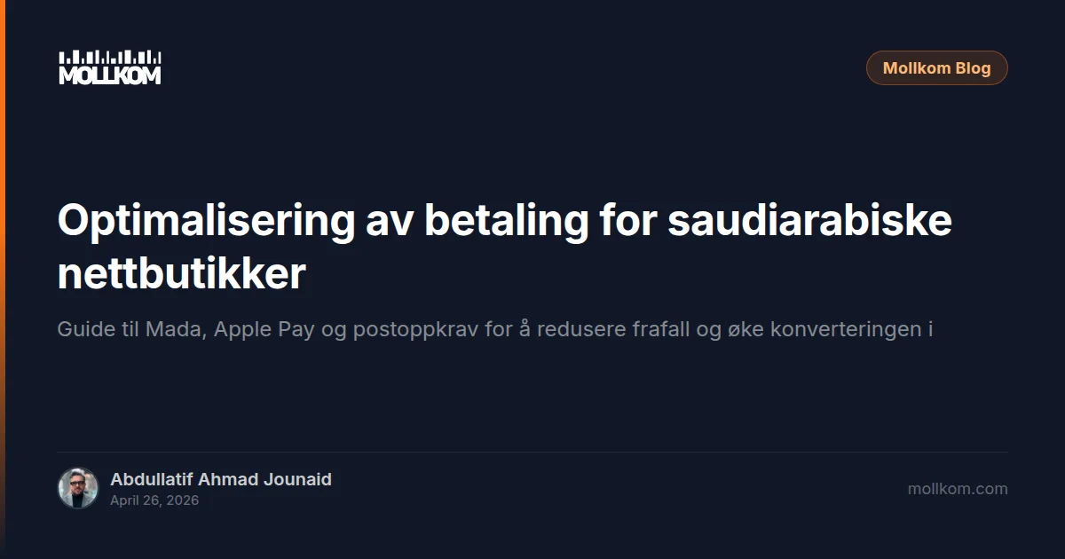 Optimalisering av betaling for saudiarabiske nettbutikker