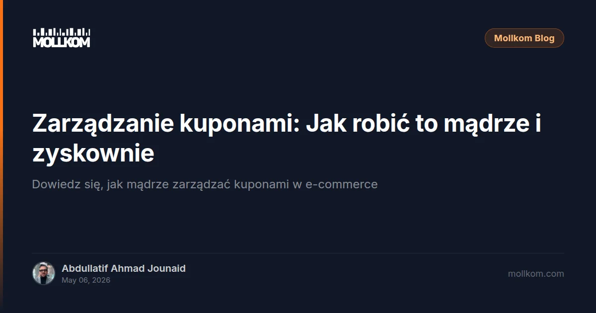 Zarządzanie kuponami: Jak robić to mądrze i zyskownie