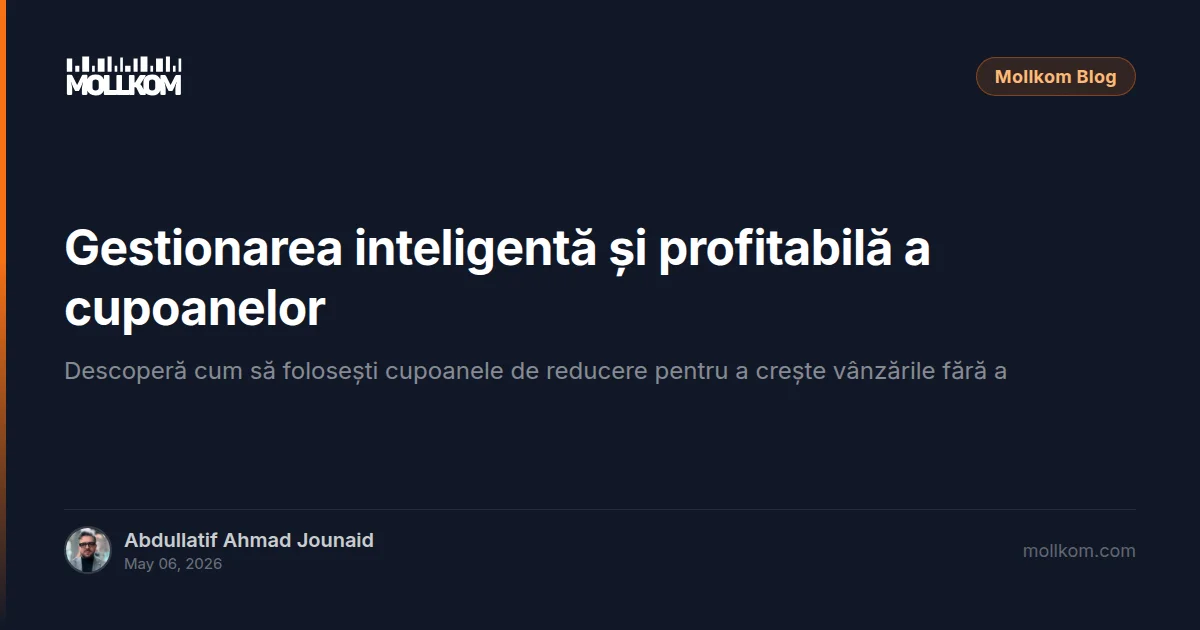 Gestionarea inteligentă și profitabilă a cupoanelor
