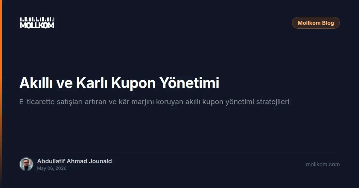 Akıllı ve Karlı Kupon Yönetimi
