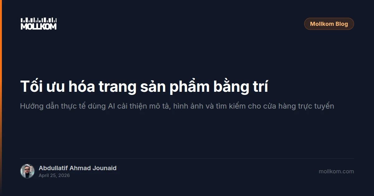 Tối ưu hóa trang sản phẩm bằng trí tuệ nhân tạo (AI)