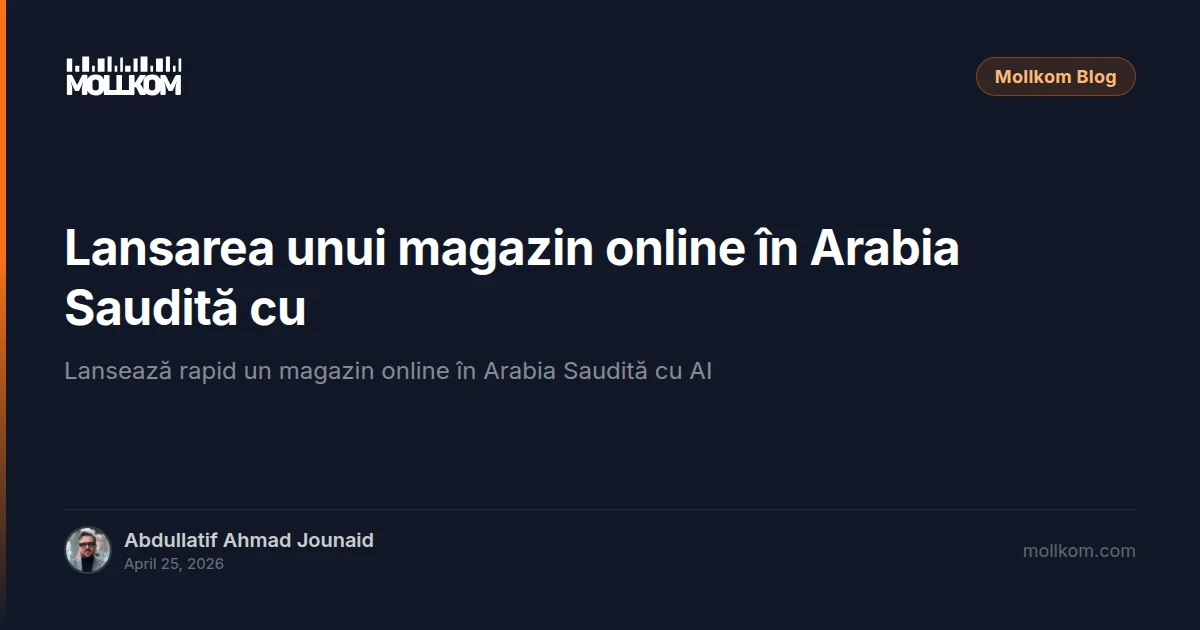 Lansarea unui magazin online în Arabia Saudită cu AI