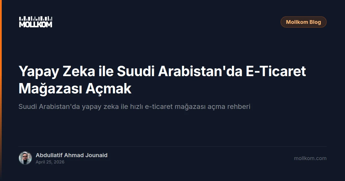 Yapay Zeka ile Suudi Arabistan'da E-Ticaret Mağazası Açmak