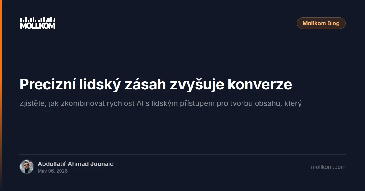 Precizní lidský zásah zvyšuje konverze