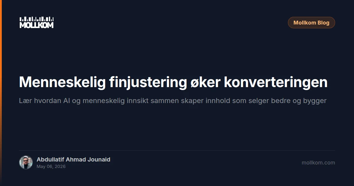 Menneskelig finjustering øker konverteringen