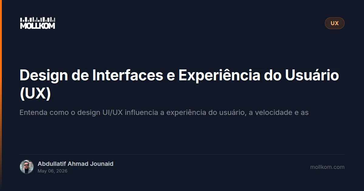Design de Interfaces e Experiência do Usuário (UX)